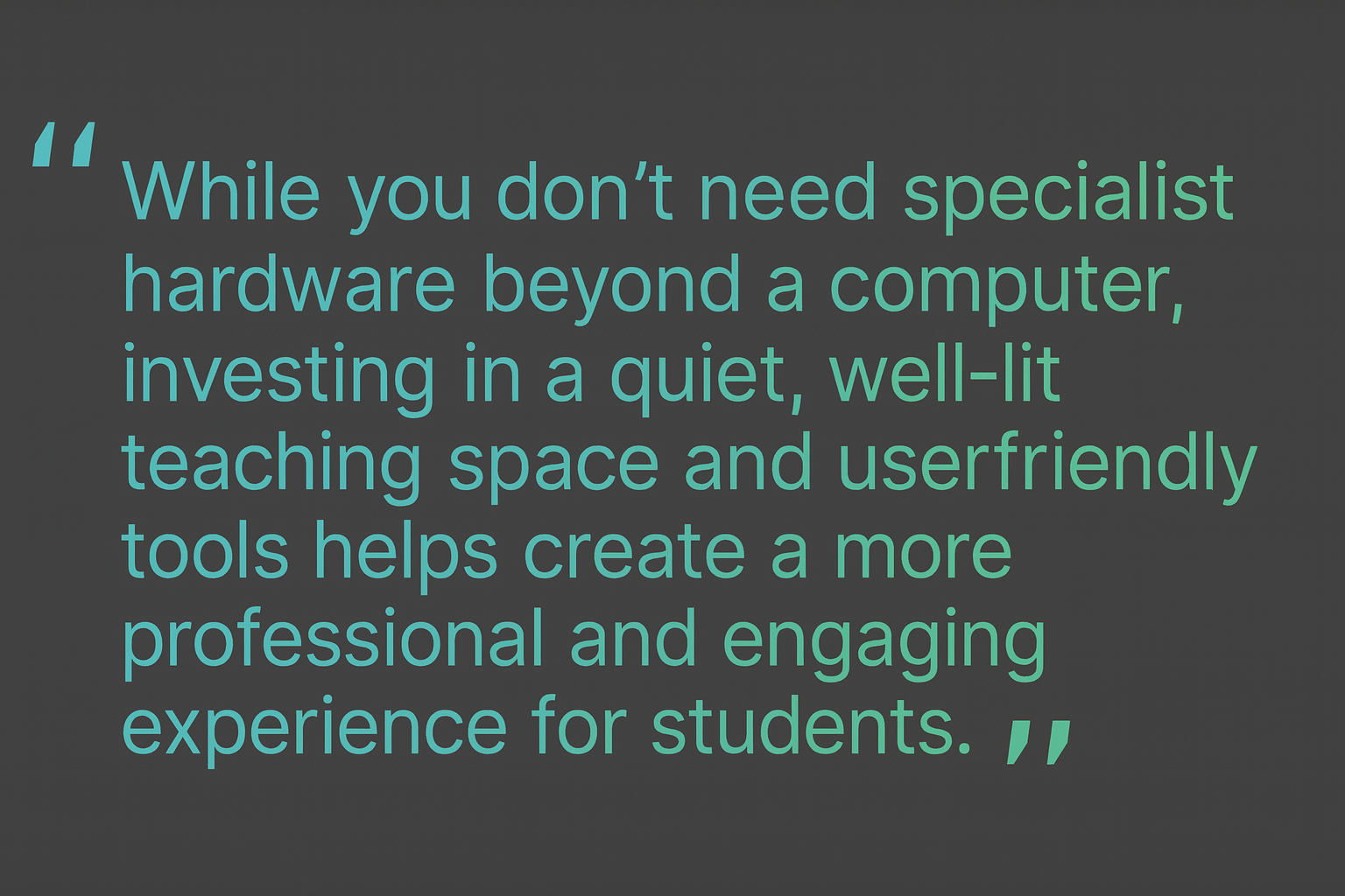 A blockquote of the final sentence in the preceding paragraph. image name: how-to-become-an-online-tutor.jpeg